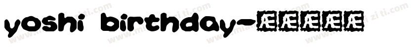 yoshi birthday字体转换